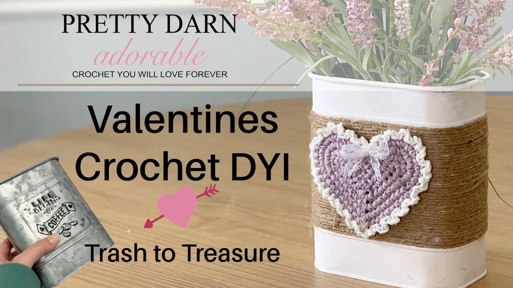 'Video thumbnail for Valentine's Yarn Crafts for Crocheters - Trash to Treasure DIY Decor with Crochet Heart'