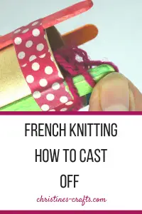 Cast off French Knitting