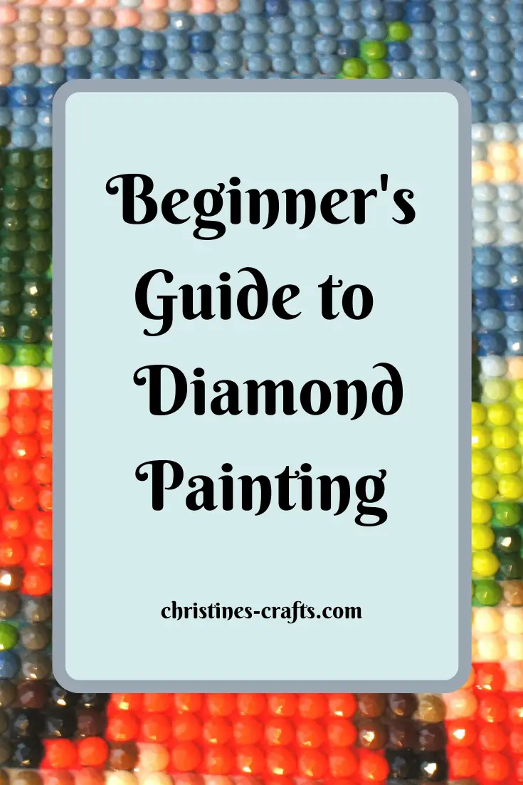 Diamond Painting - an Introduction - Christine's Crafts